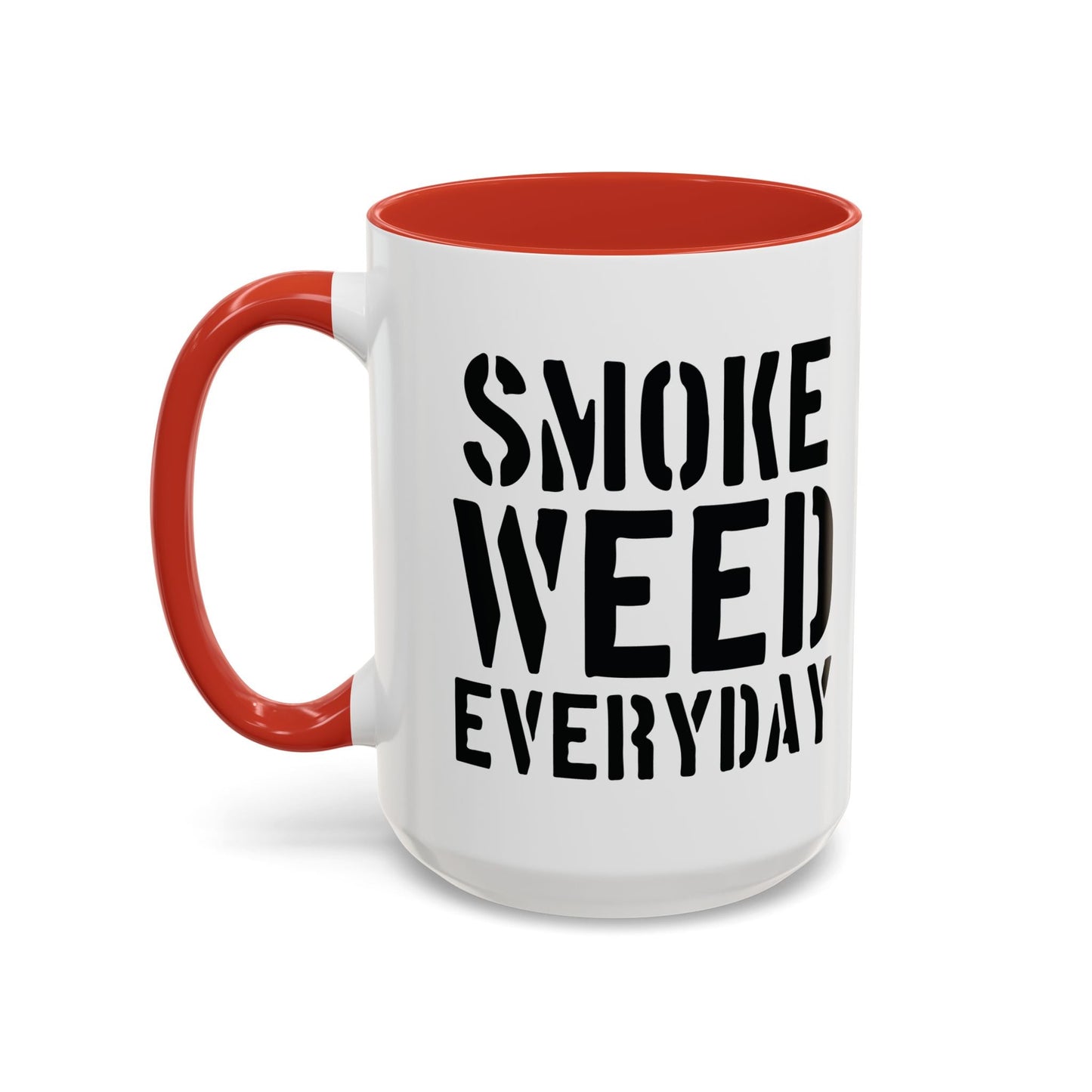 SMOKE WEED EVERYDAY Accent BiColor Funny Sarcastic Mug