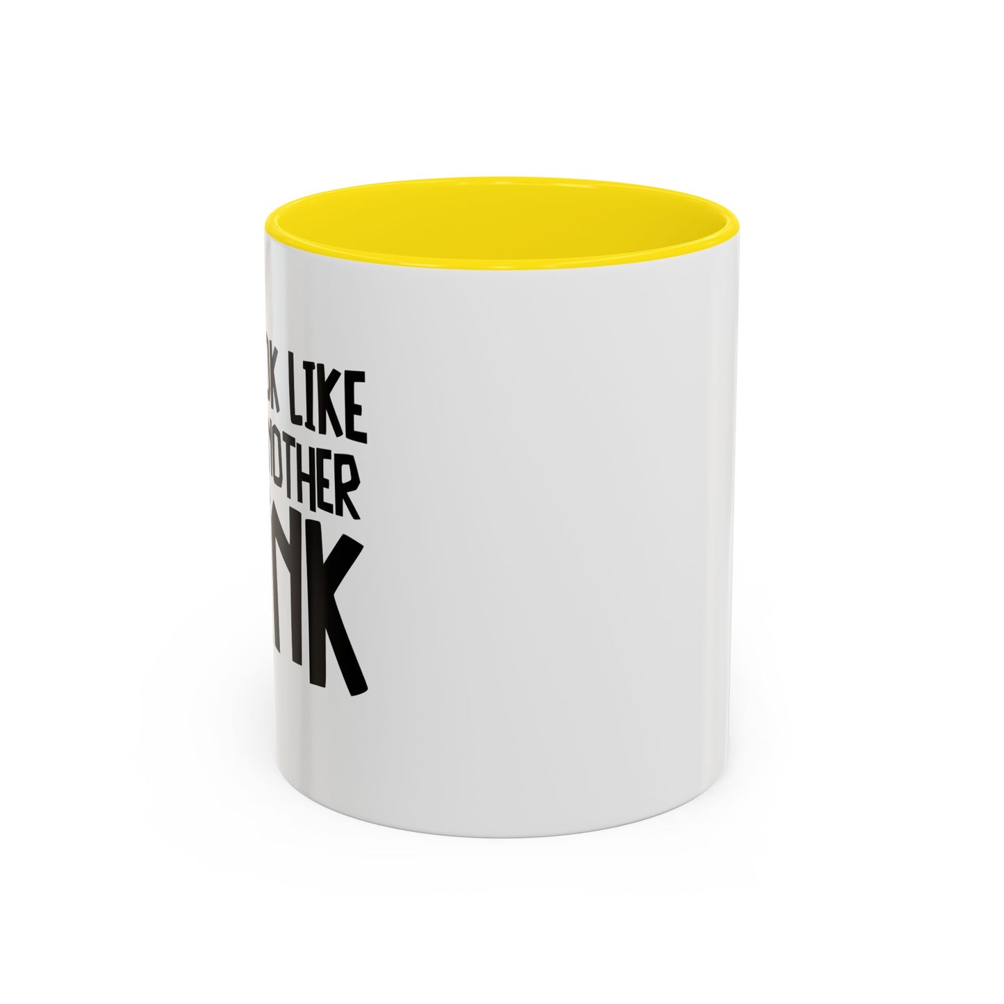 YOU LOOK LIKE I NEED ANOTHER DRINK Accent BiColor Funny Sarcastic Mug