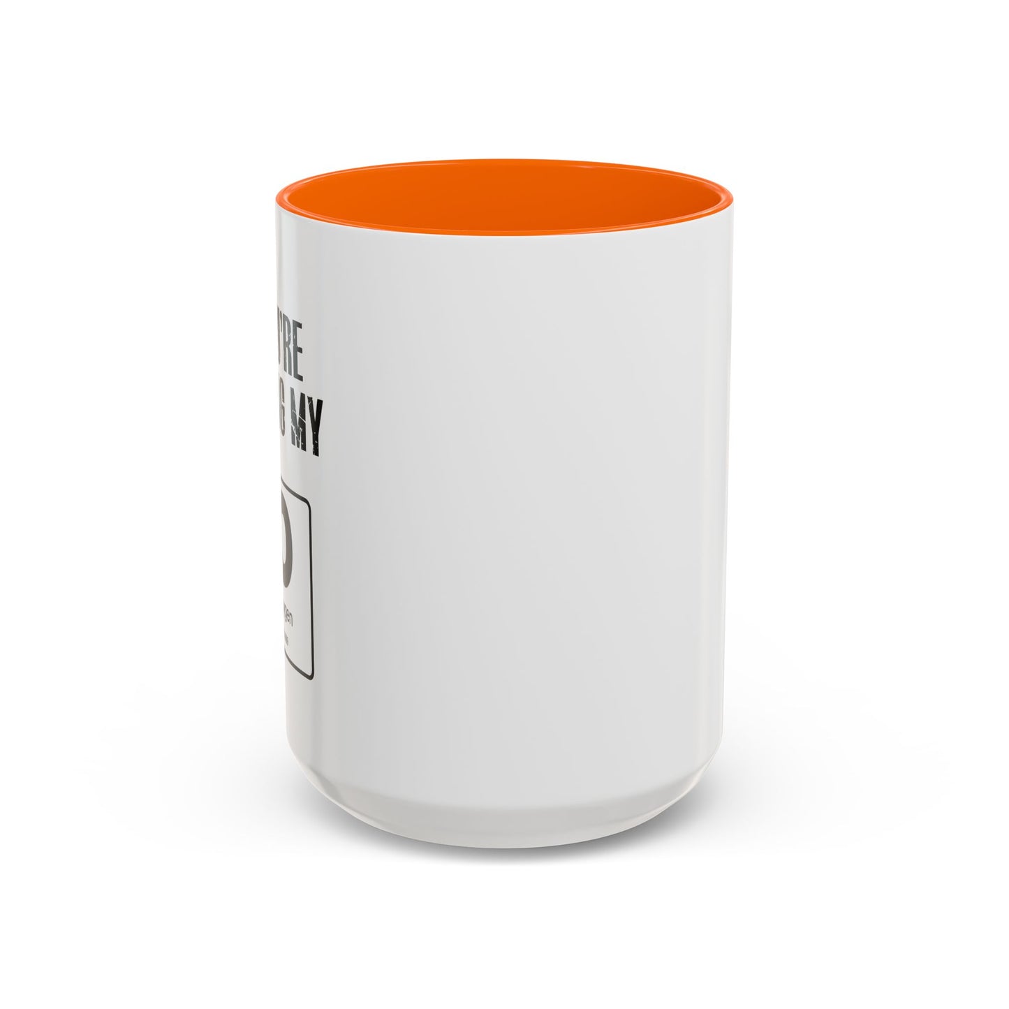 YOU'RE USING MY OXYGEN Accent BiColor Funny Sarcastic Mug