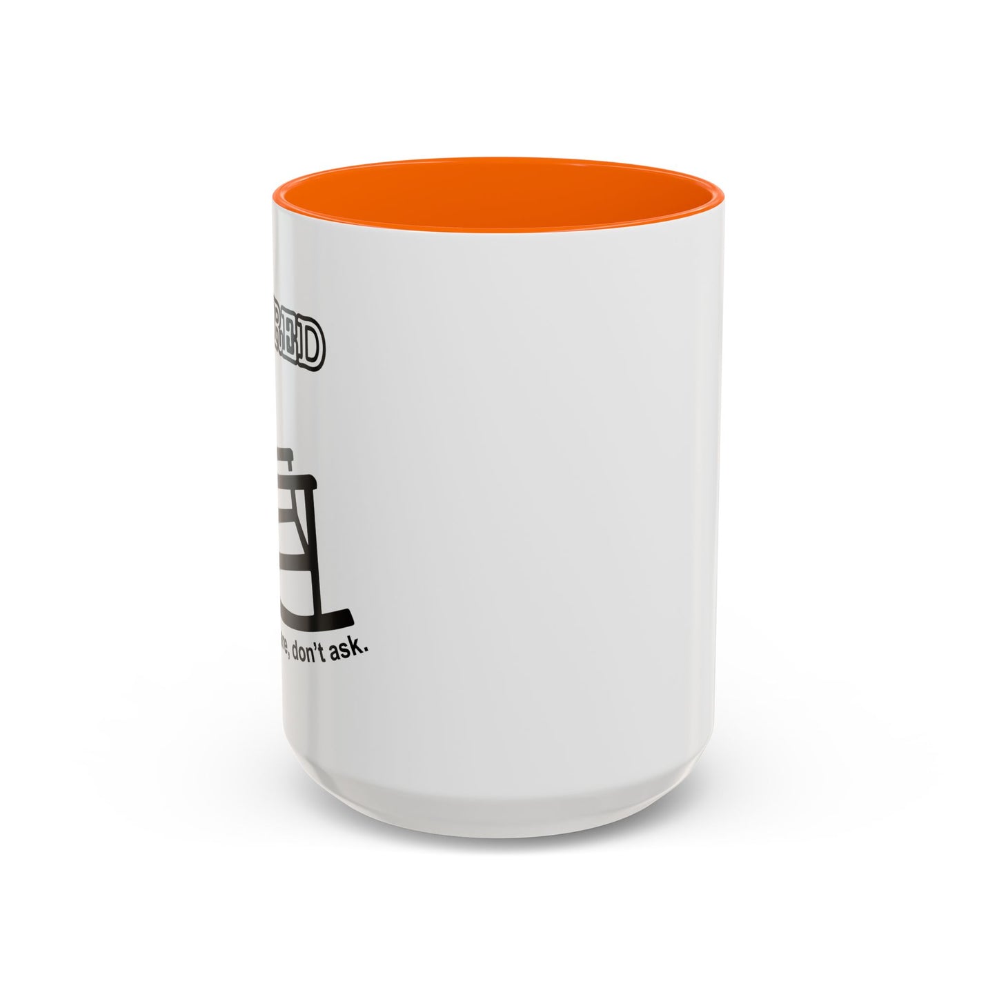 RETIRED, DON'T CARE, DON'T ASK  Accent BiColor Funny Sarcastic Mug