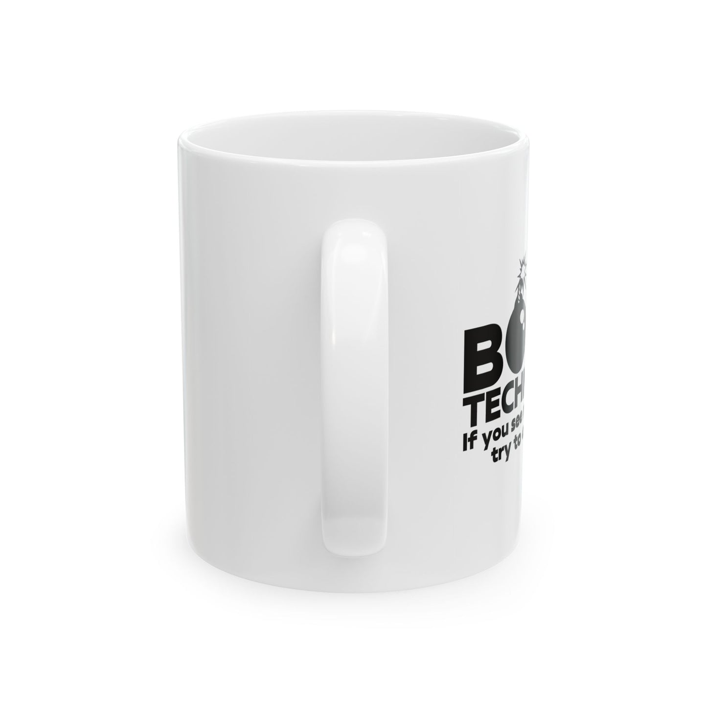 BOMB TECHNICIAN FUNNY SARCASTIC MUG