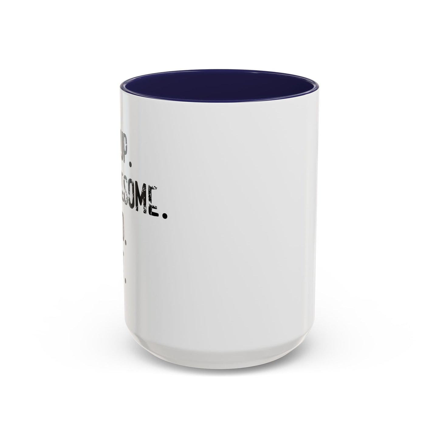 WAKE UP. BE AWESOME. BE KIND. REPEAT. Accent BiColor Funny Sarcastic Mug