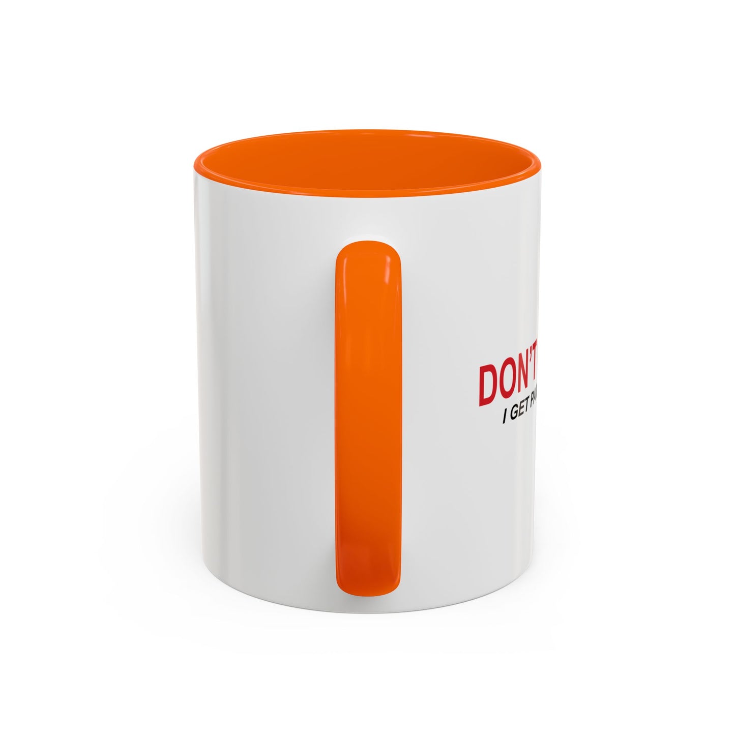 DON'T RUSH ME Accent BiColor Funny Sarcastic Mug