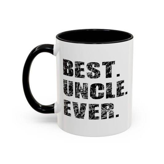 BEST. UNCLE. EVER. Accent BiColor Funny Sarcastic Mug