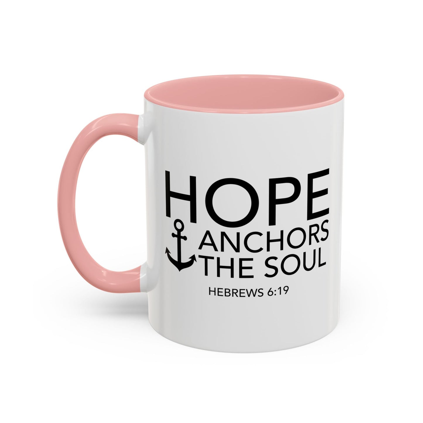 HOPE ANCHORS THE SOUL - HEBREWS 6-19 Accent BiColor Mug