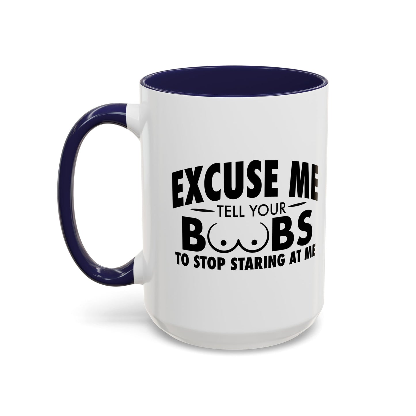 STOP STARING AT ME Accent BiColor Funny Sarcastic Mug