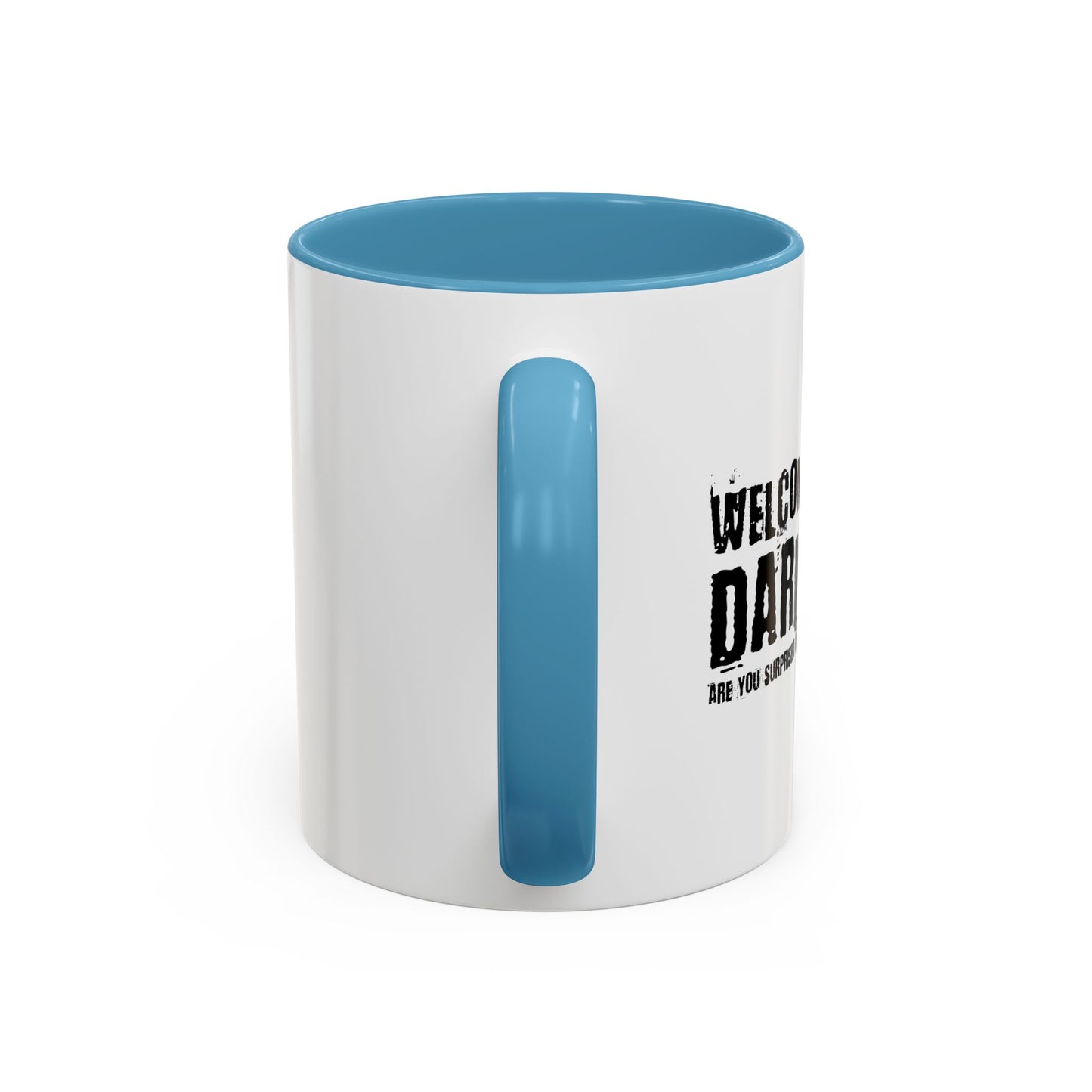 WELCOME TO THE DARK SIDE Accent BiColor Funny Sarcastic Mug