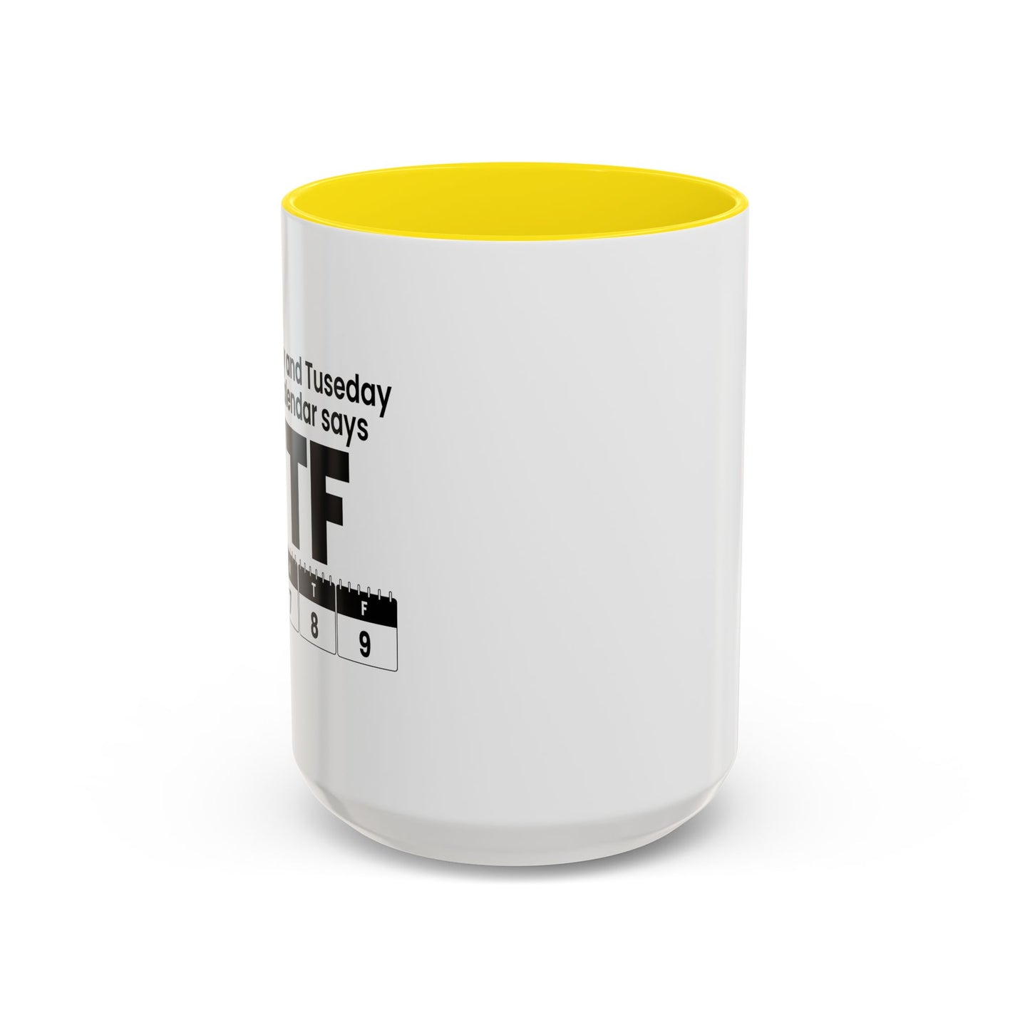 WTF CALENDAR Accent BiColor Funny Sarcastic Mug