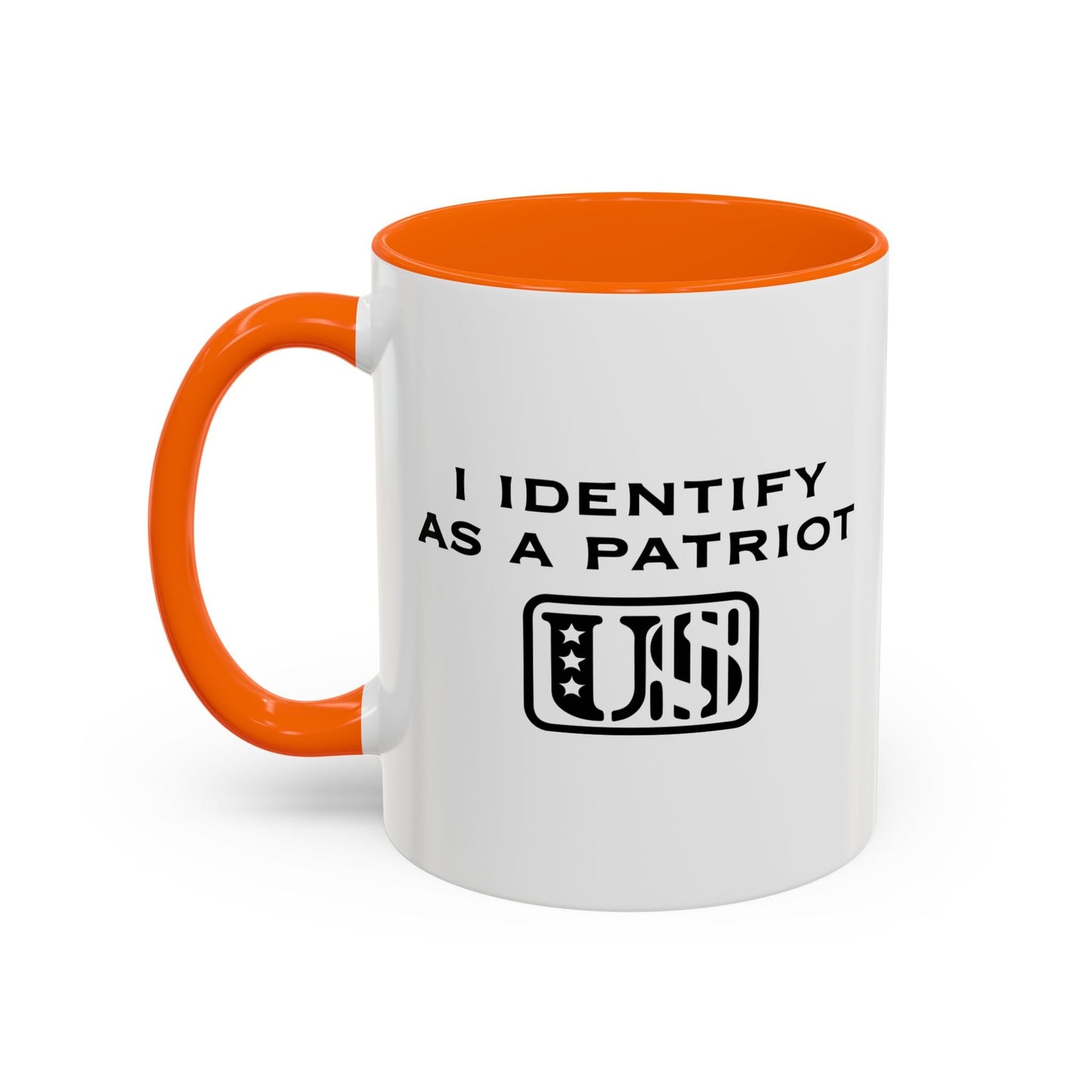 I IDENTIFY AS A PATRIOT Accent BiColor Funny Sarcastic Mug