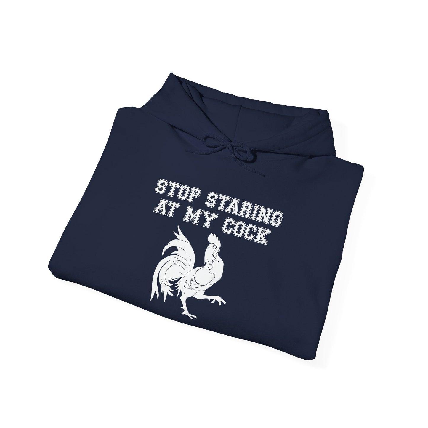 STOP STARING MY COCK - Premium Unisex Funny Sarcastic Black Hoodie Sweatshirt