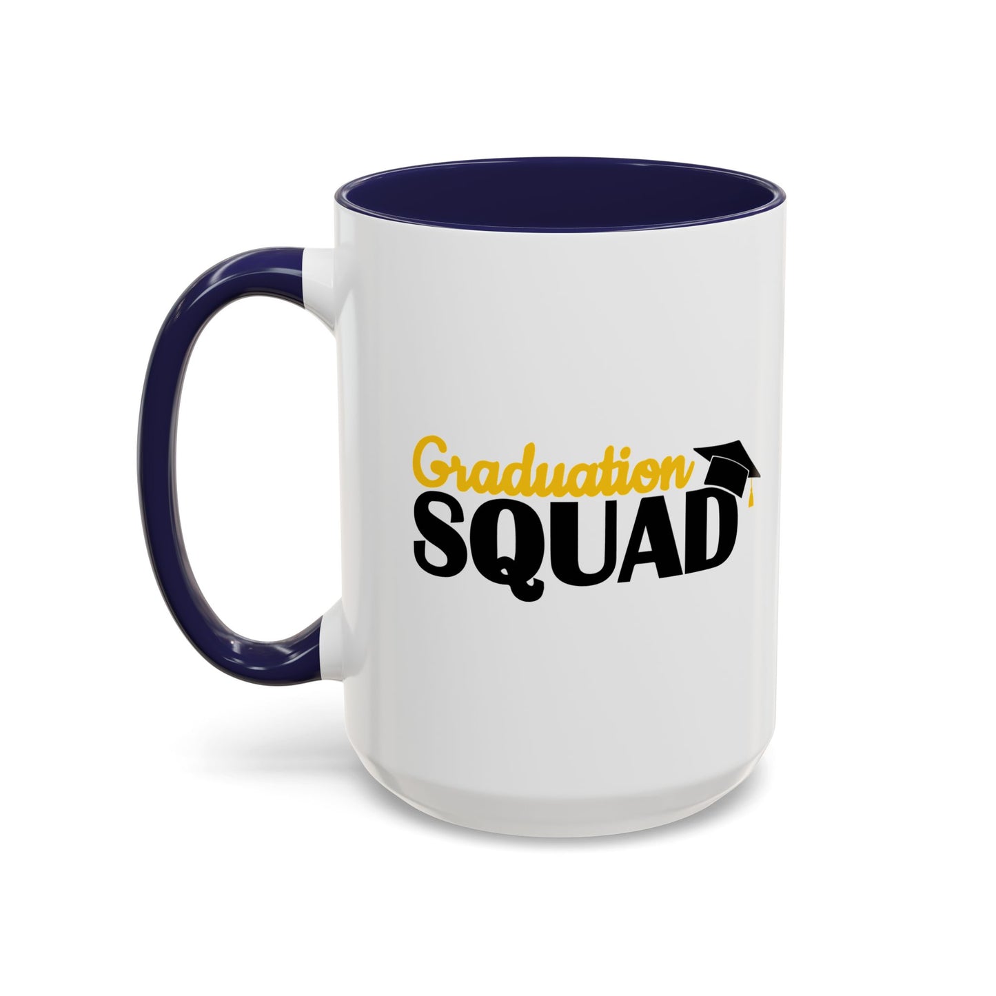 GRADUATION SQUAD Accent BiColor Funny Sarcastic Mug