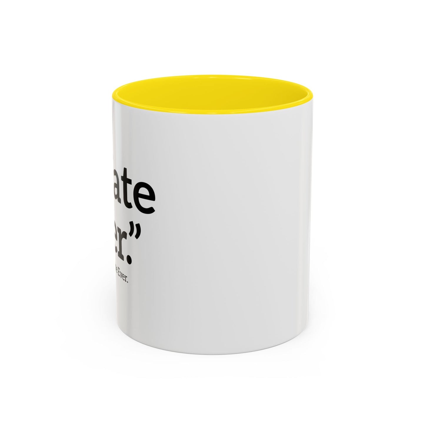 I HATE BEER. Accent BiColor Funny Sarcastic Mug