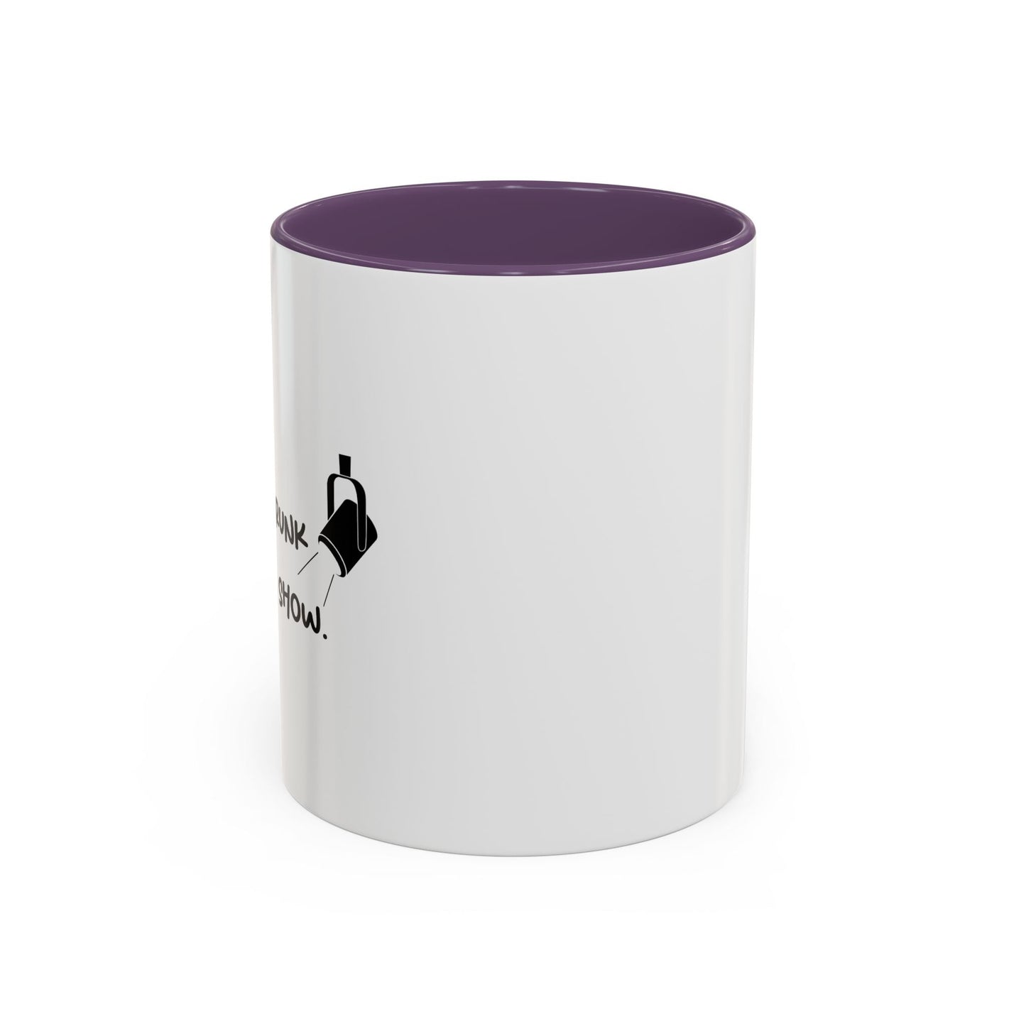 GET ME DRUNK AND ENJOY THE SHOW Accent BiColor Funny Sarcastic Mug