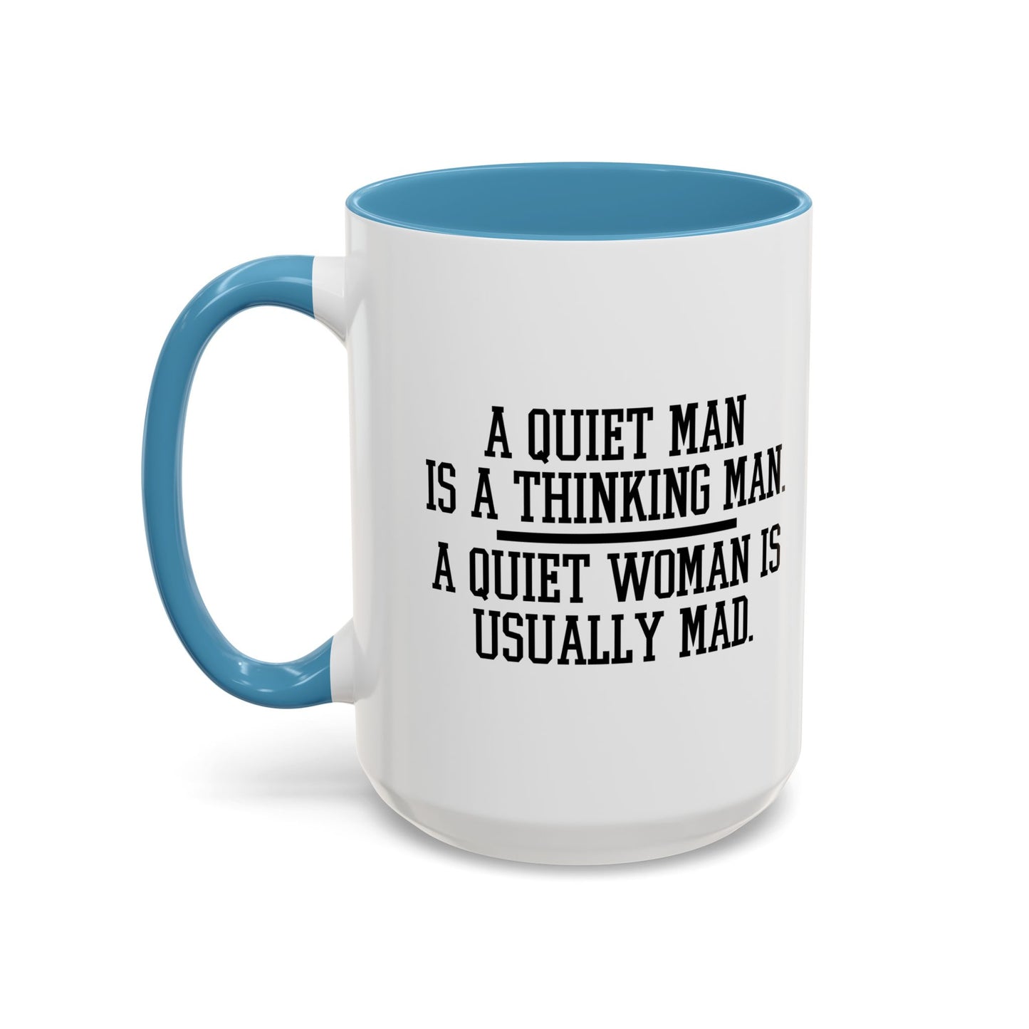 QUIET MAN VS. QUIET WOMAN Accent BiColor Funny Sarcastic Mug