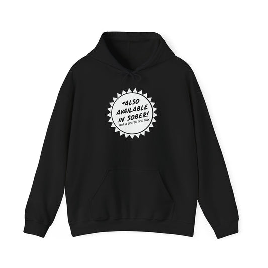 ALSO AVAILABLE IN SOBER - Premium Unisex Heavy Blend Funny Sarcastic Colored Hoodie Sweatshirt