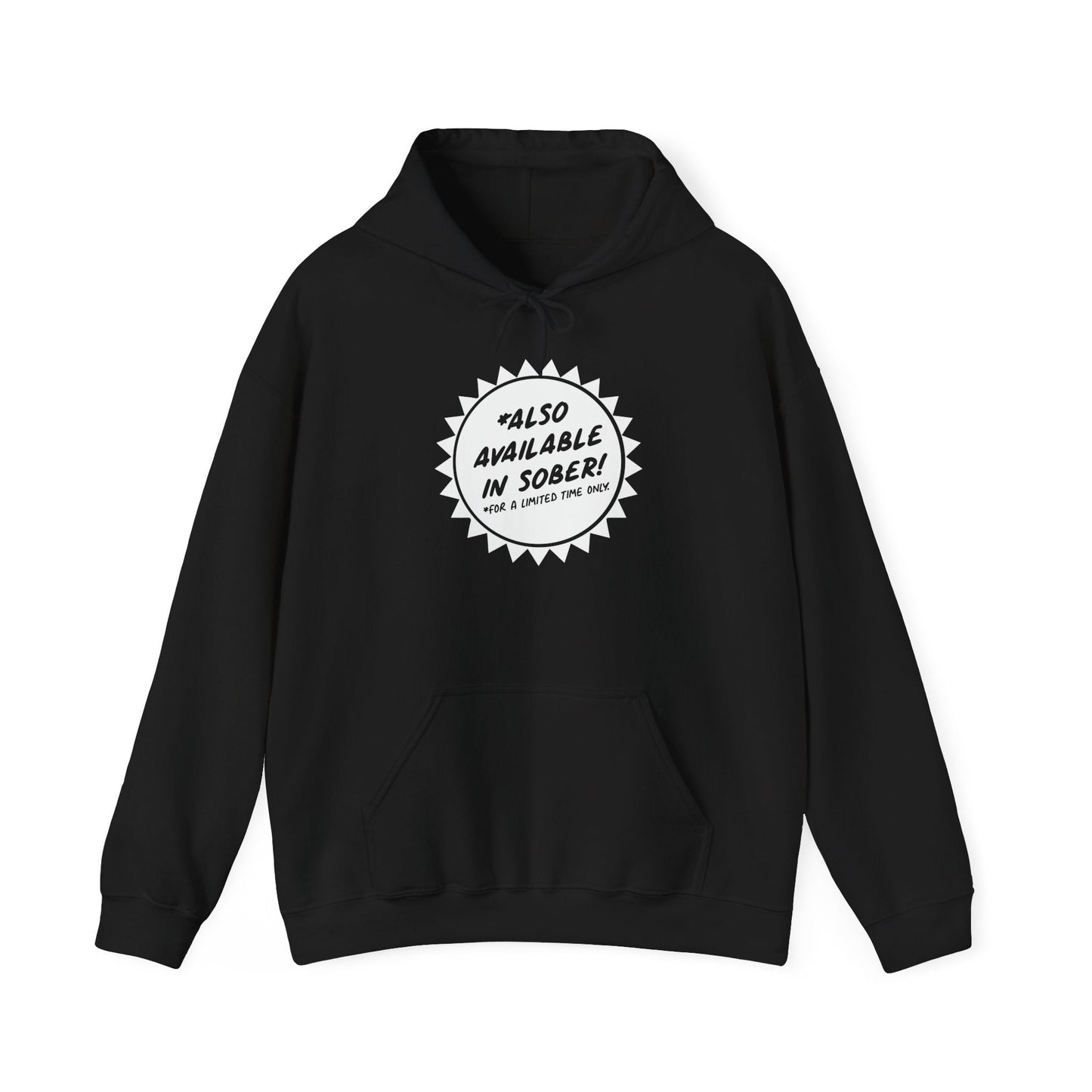 ALSO AVAILABLE IN SOBER - Premium Unisex Funny Sarcastic Black Hoodie Sweatshirt