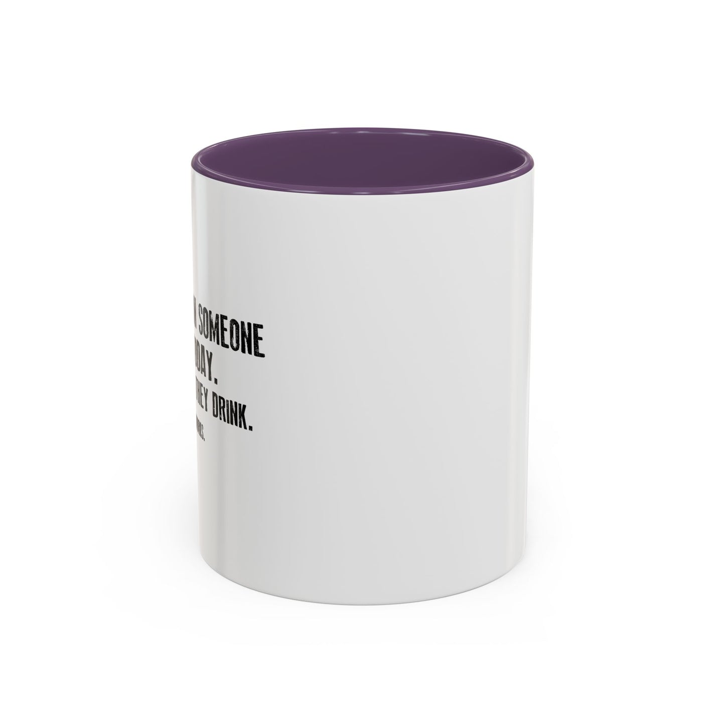 BE THE REASON Accent BiColor Funny Sarcastic Mug