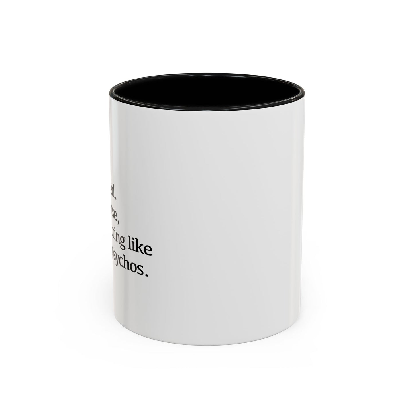 A BUNCH OF PSYCHOS Accent BiColor Funny Sarcastic Mug