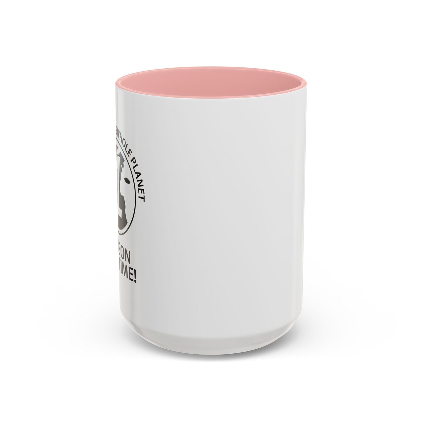 PISSING OFF THE WHOLE PLANET Accent BiColor Funny Sarcastic Mug