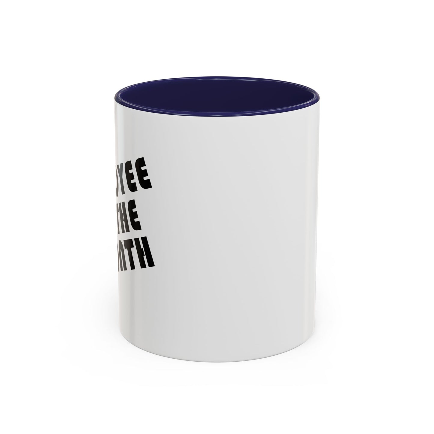 EMPLOYEE OF THE MONTH Accent BiColor Funny Sarcastic Mug