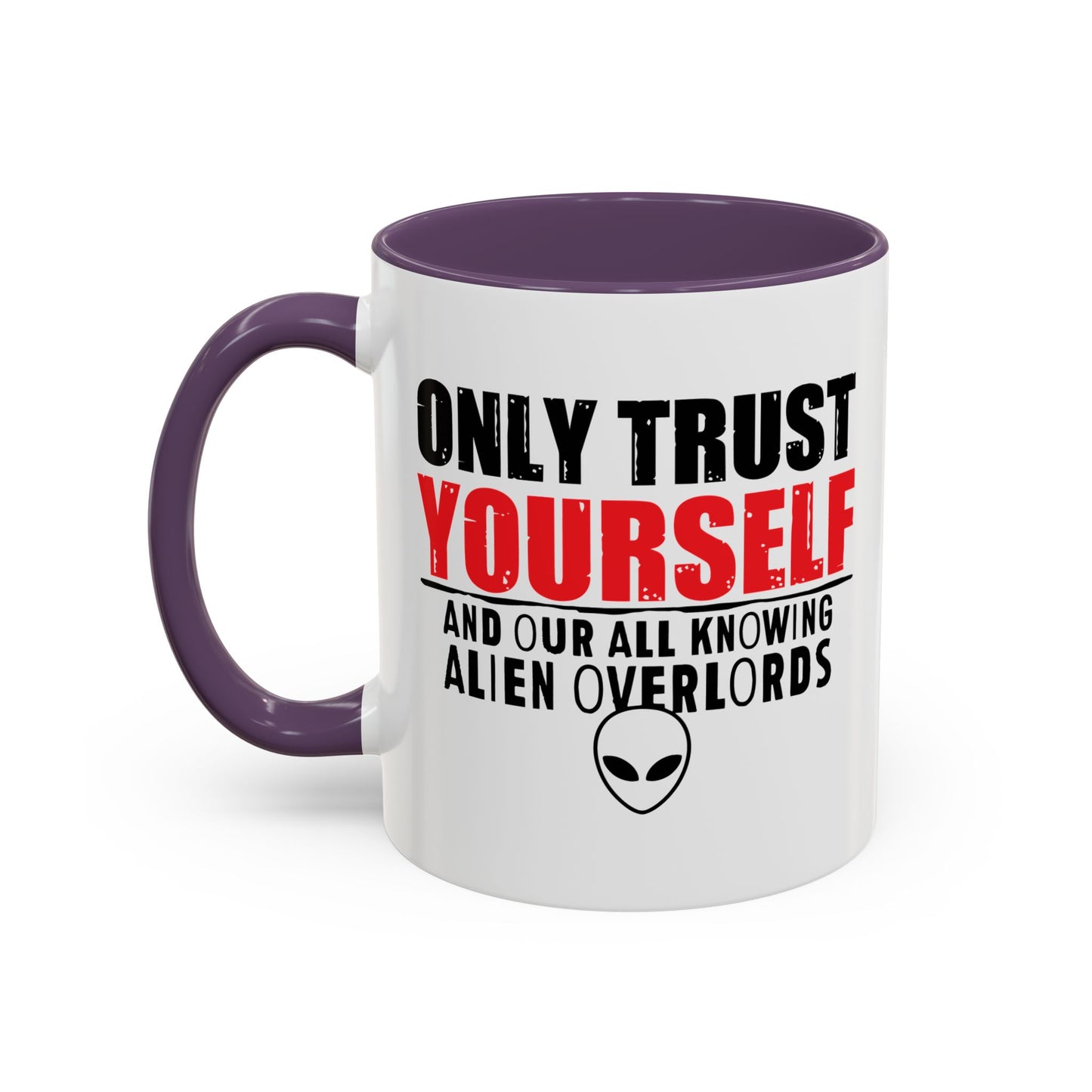 TRUST YOURSELF Accent BiColor Funny Sarcastic Mug