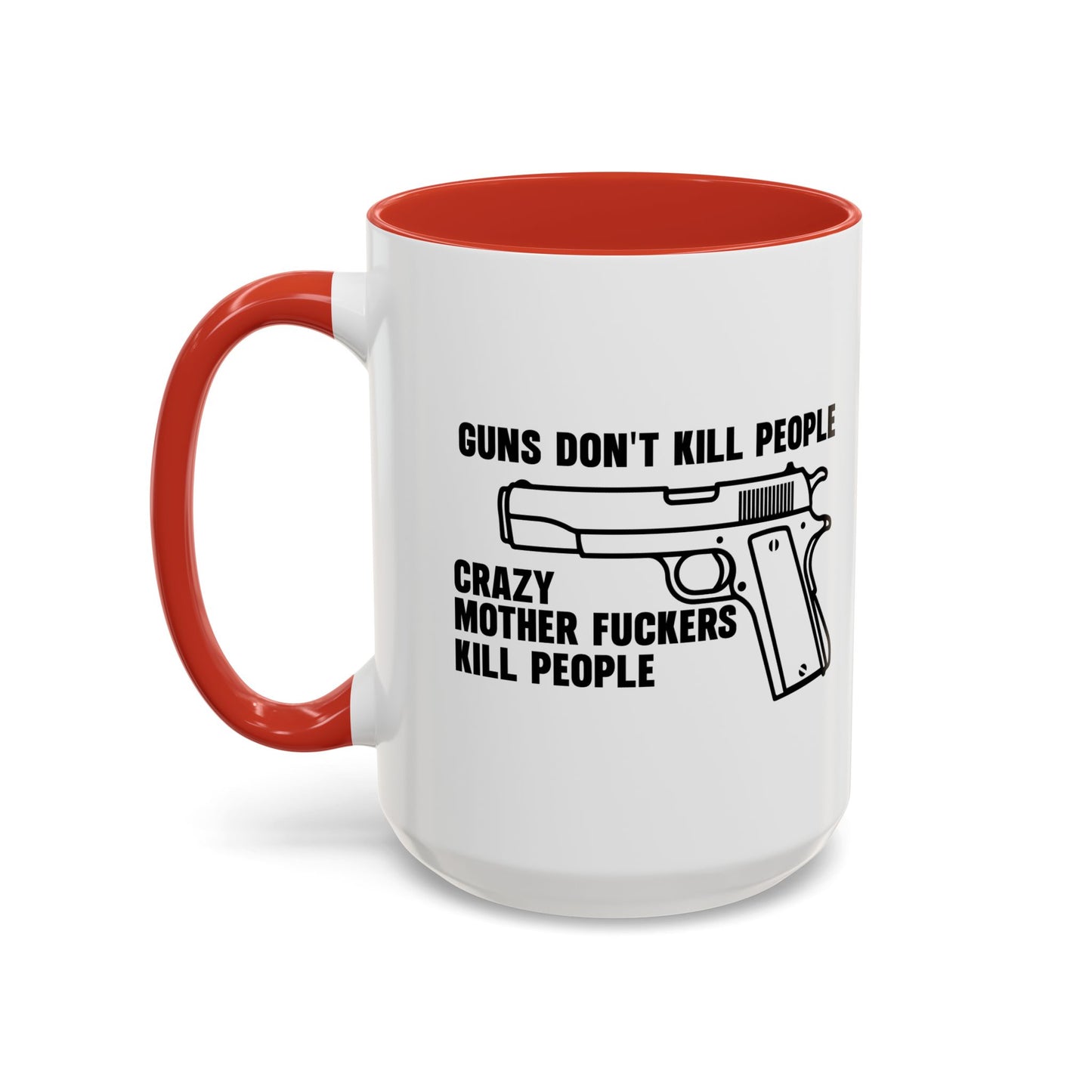 GUNS DON'T KILL PEOPLE Accent BiColor Funny Sarcastic Mug