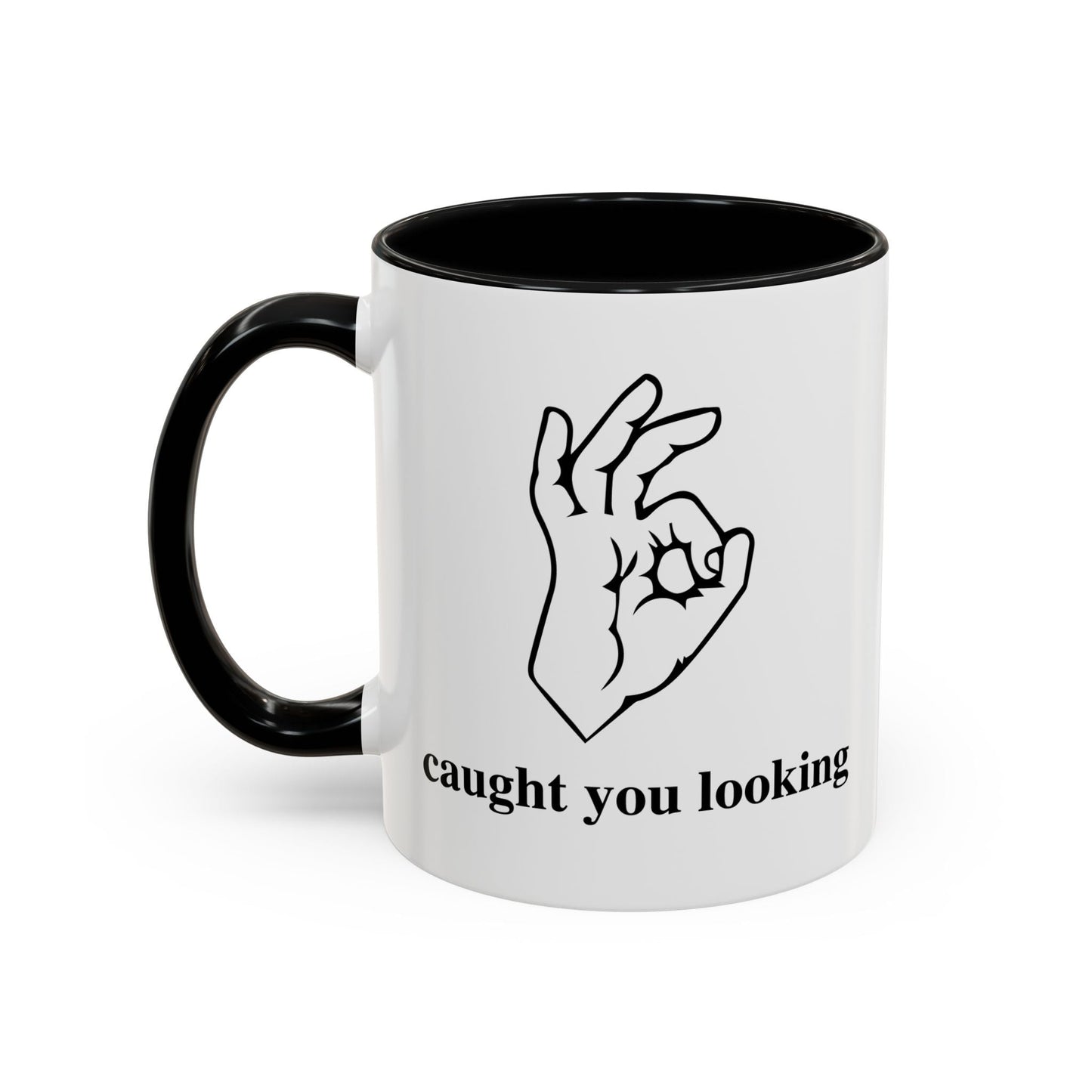 CAUGHT YOU LOOKING Accent BiColor Funny Sarcastic Mug