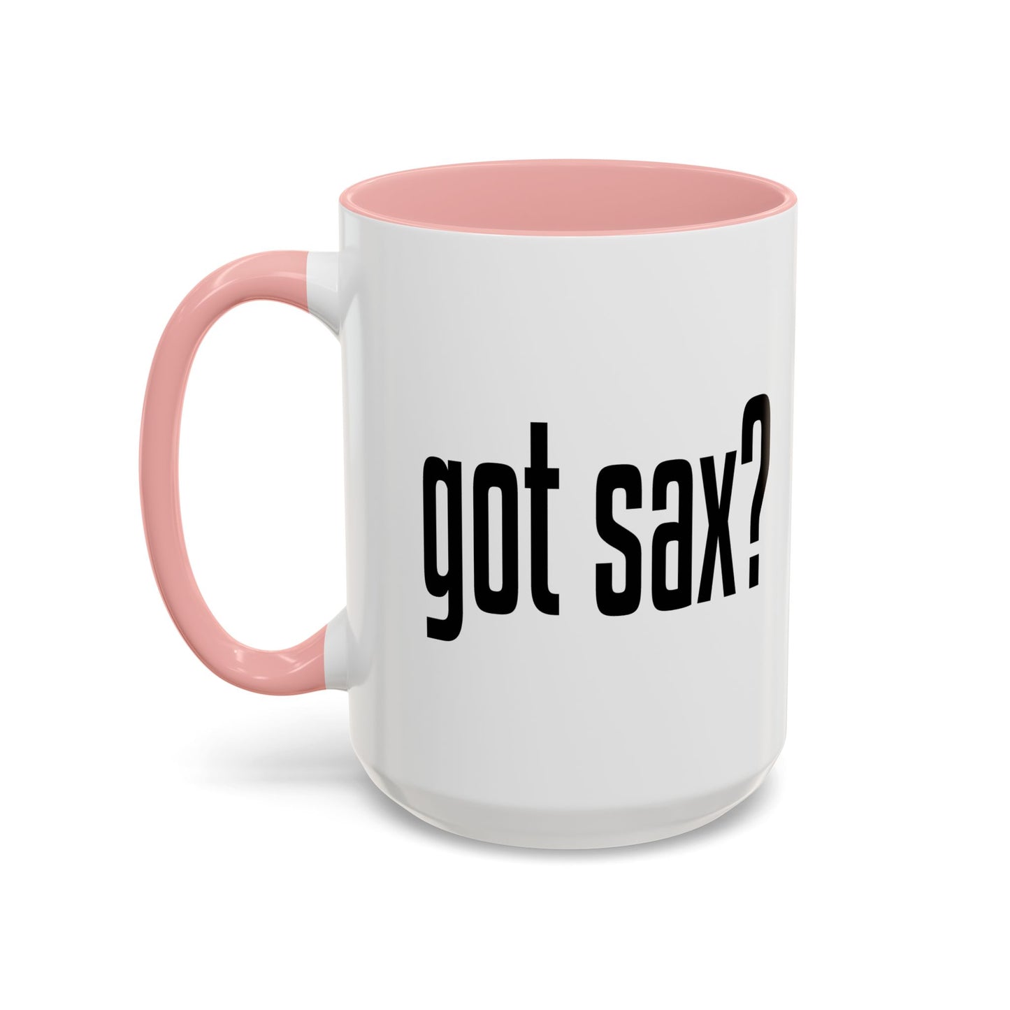 GOT SAX? Accent BiColor Funny Sarcastic Mug