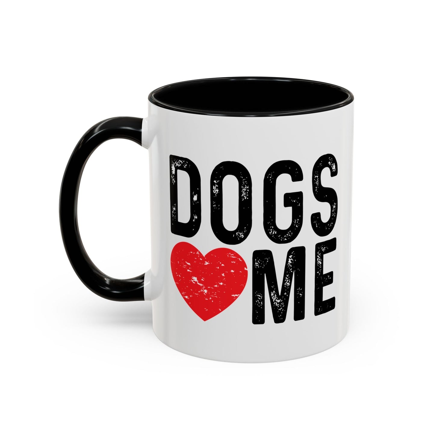 DOGS LOVE ME Accent BiColor Funny Sarcastic Mug