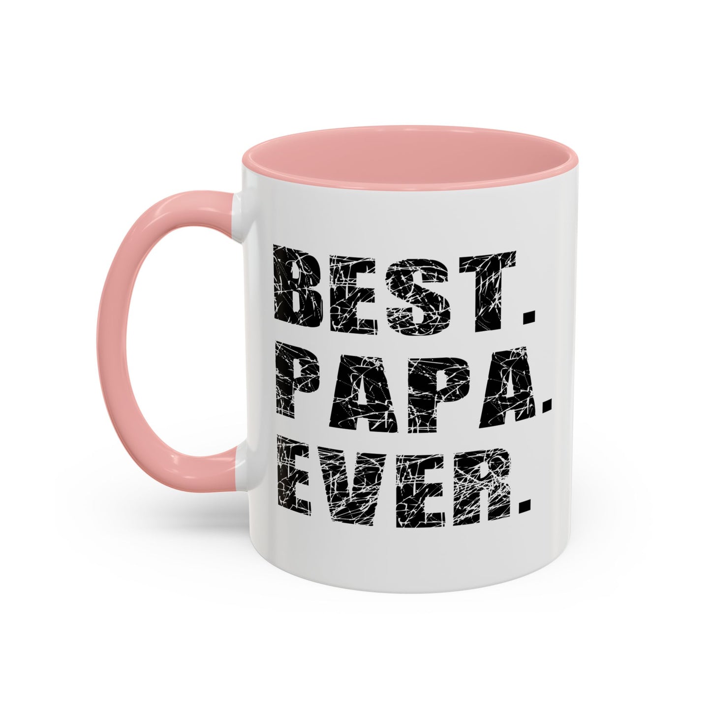 BEST. PAPA. EVER. Accent BiColor Funny Sarcastic Mug