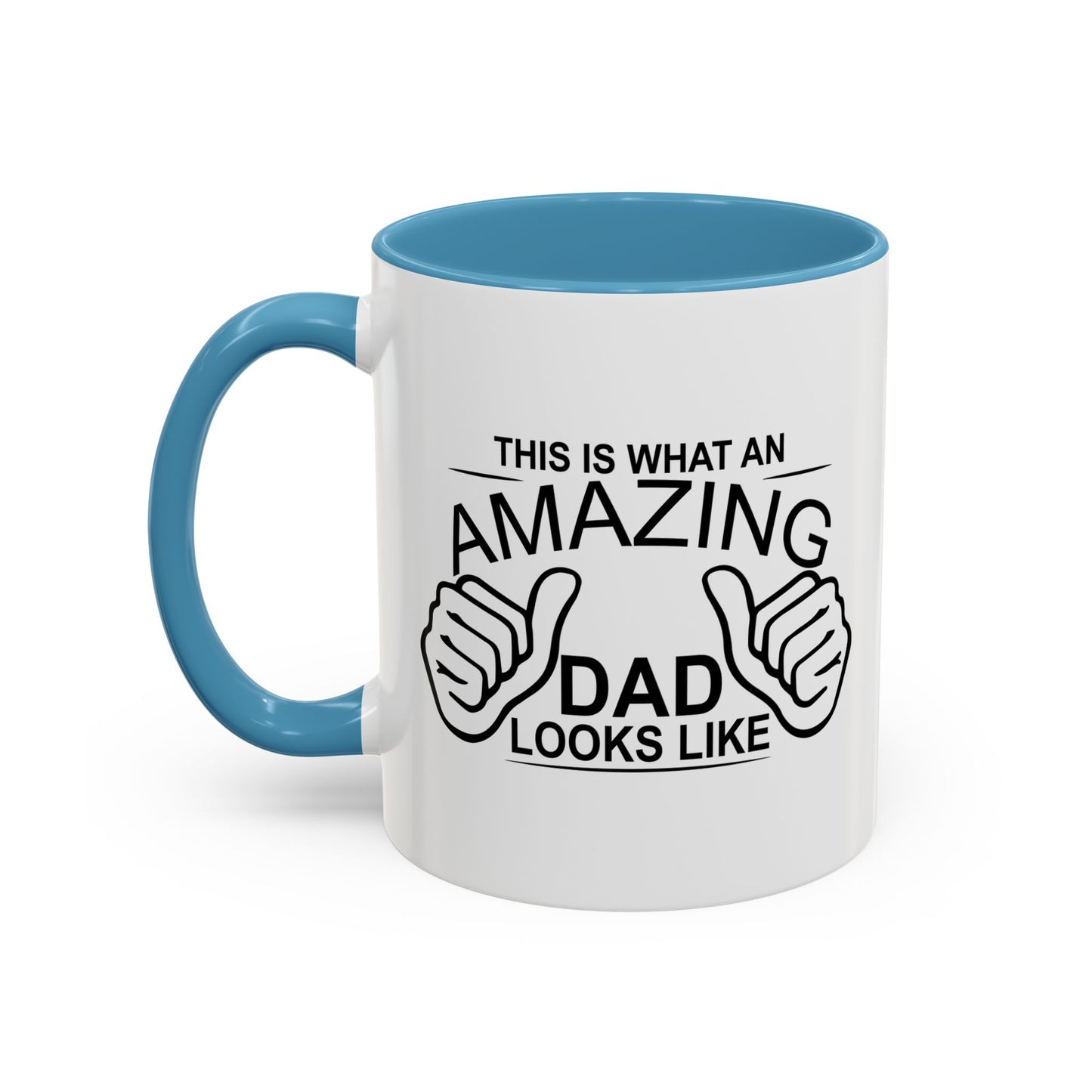 THIS IS WHAT AN AMAZING DAD LOOKS LIKE Accent BiColor Funny Sarcastic Mug