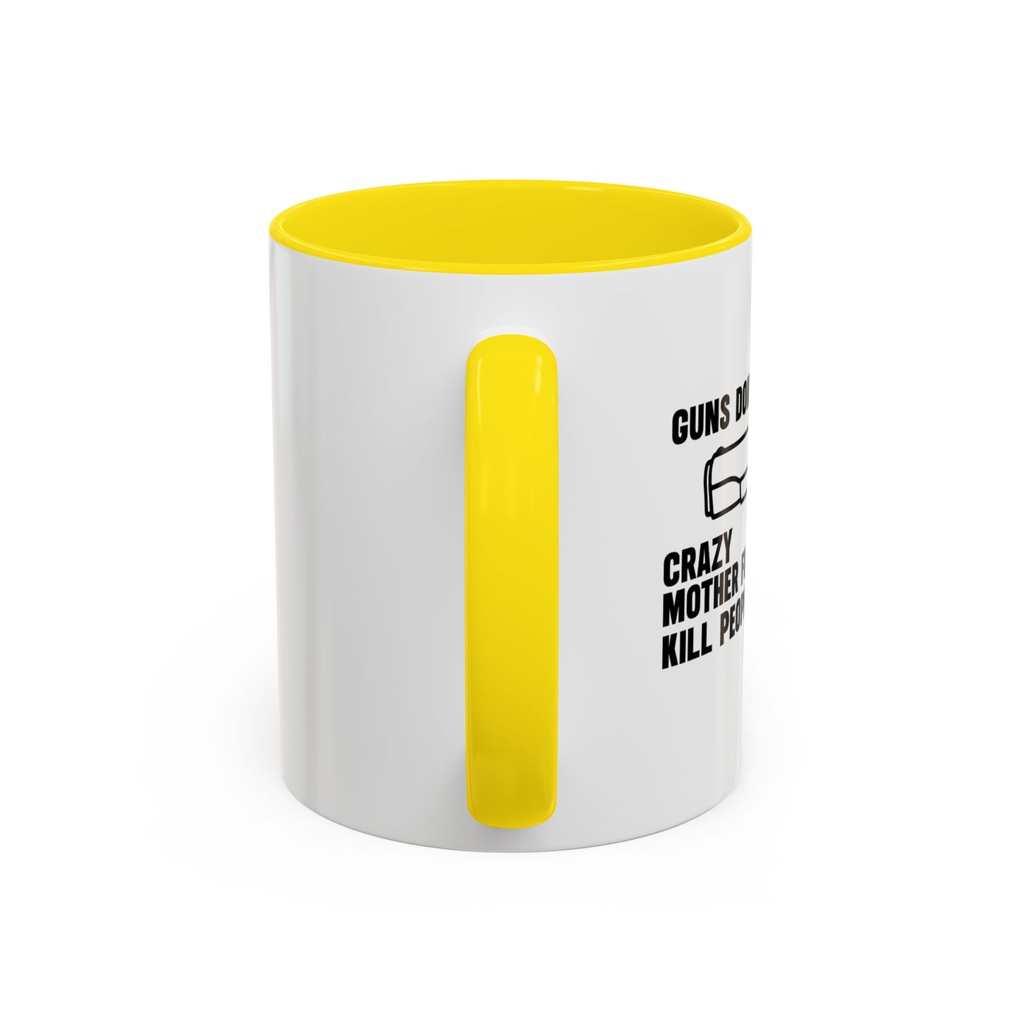 GUNS DON'T KILL PEOPLE Accent BiColor Funny Sarcastic Mug