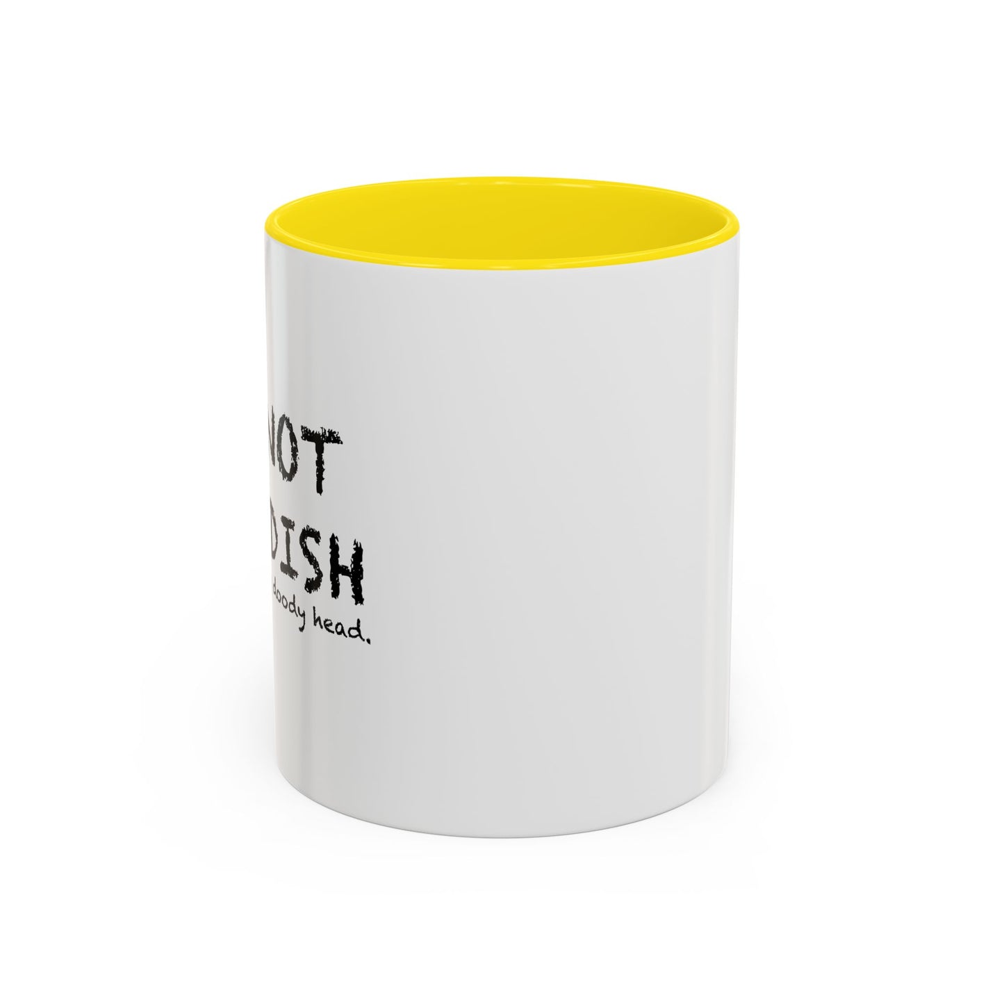 I'M NOT CHILDISH Accent BiColor Funny Sarcastic Mug