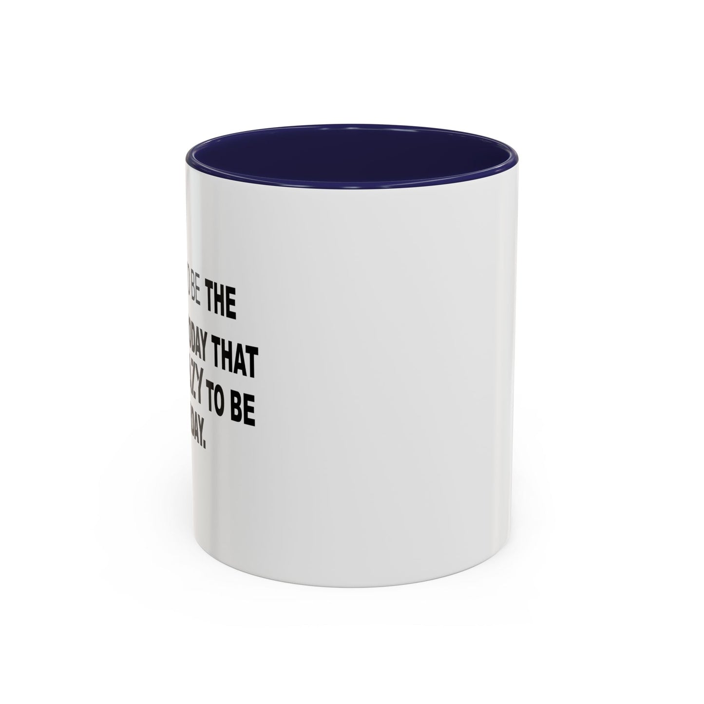 I'M GOING TO THE BADASS TODAY Accent BiColor Funny Sarcastic Mug