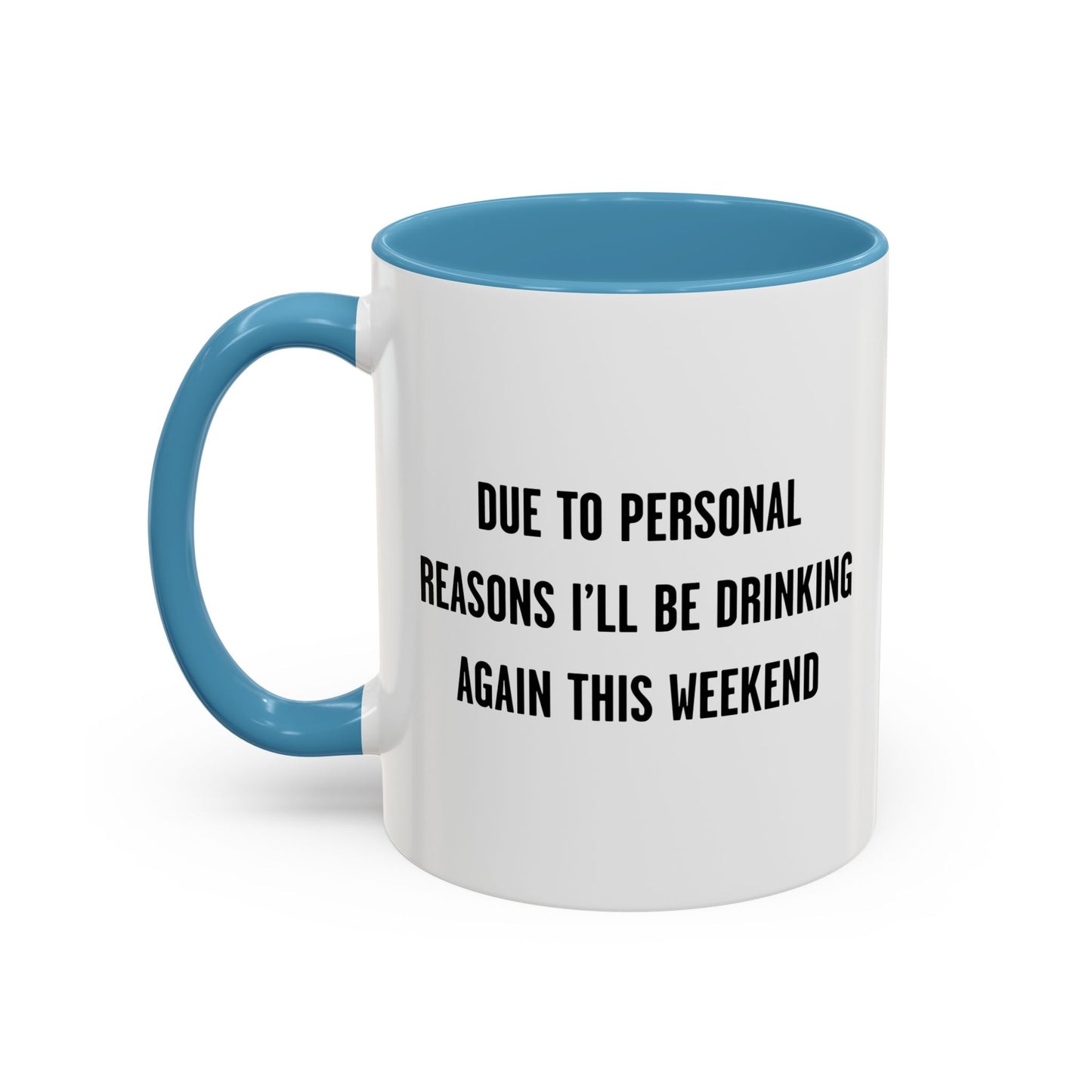 DUE TO PERSONAL REASONS Accent BiColor Funny Sarcastic Mug