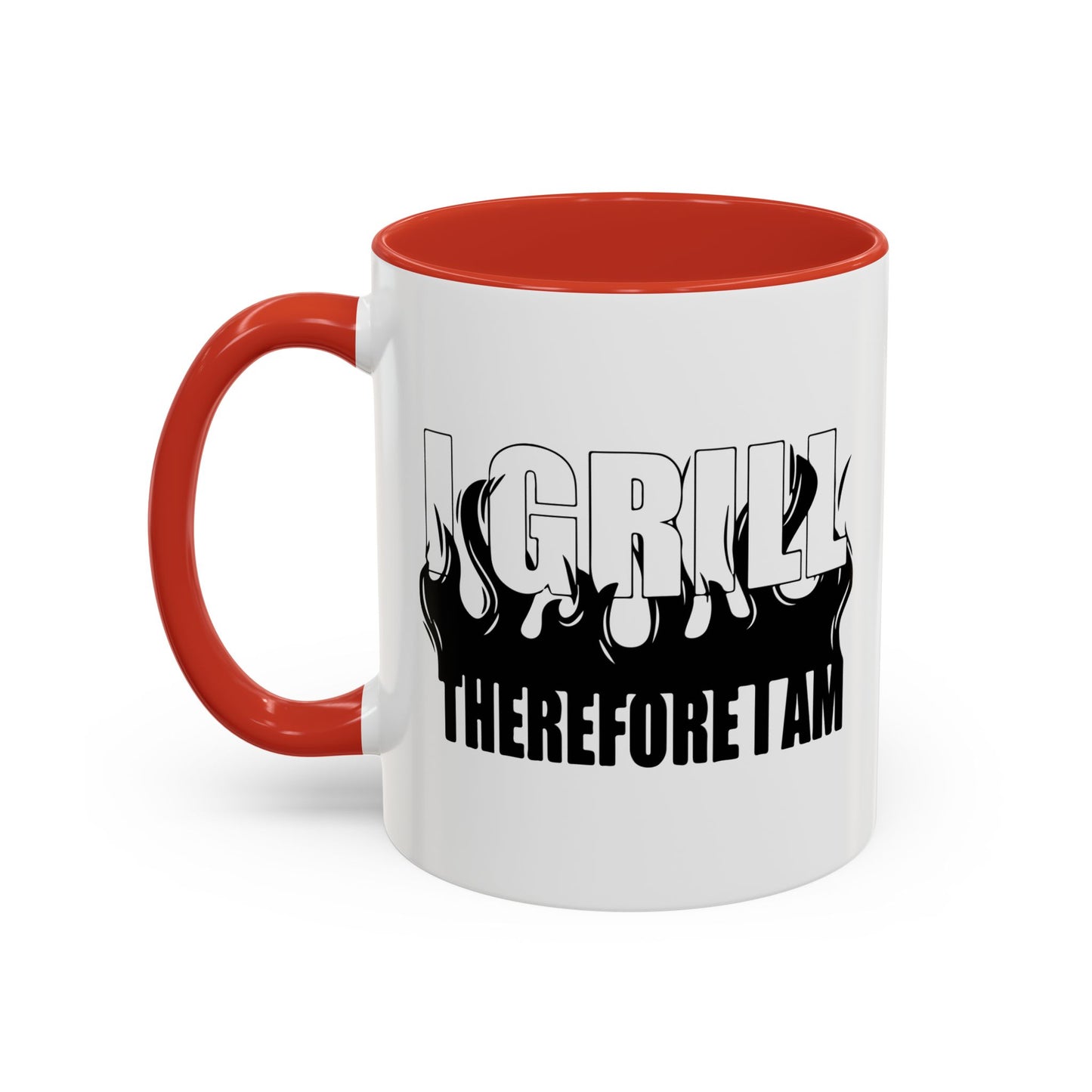 I GRILL THERE FOR I AM Accent BiColor Funny Sarcastic Mug