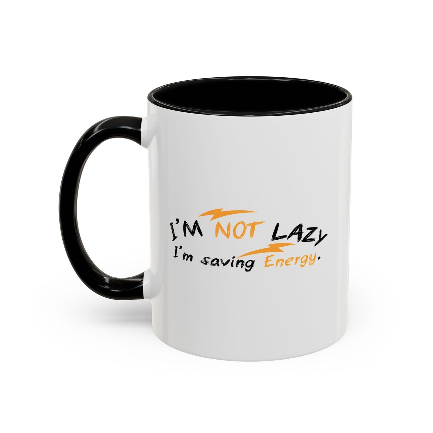 I'M NOT LAZY, I'M SAVING ENERGY Accent BiColor Funny Sarcastic Mug