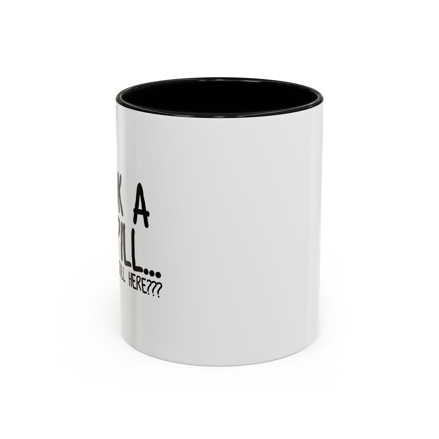 WHY ARE YOU STILL HERE??? Accent BiColor Funny Sarcastic Mug