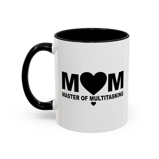 MASTER OF MULTITASKING Accent BiColor Funny Sarcastic Mug