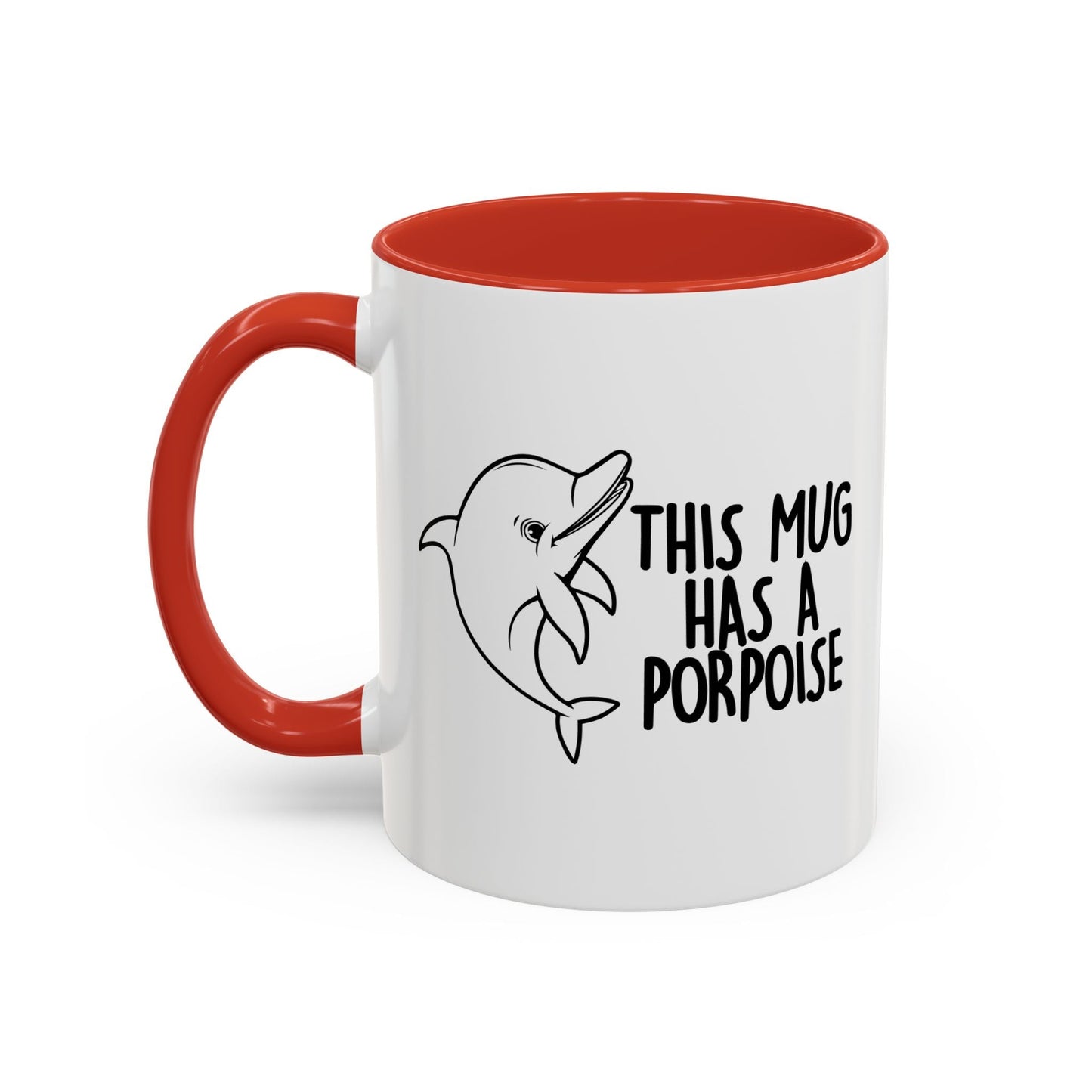 THIS MUG HAS A PROPOISE Accent BiColor Funny Sarcastic Mug