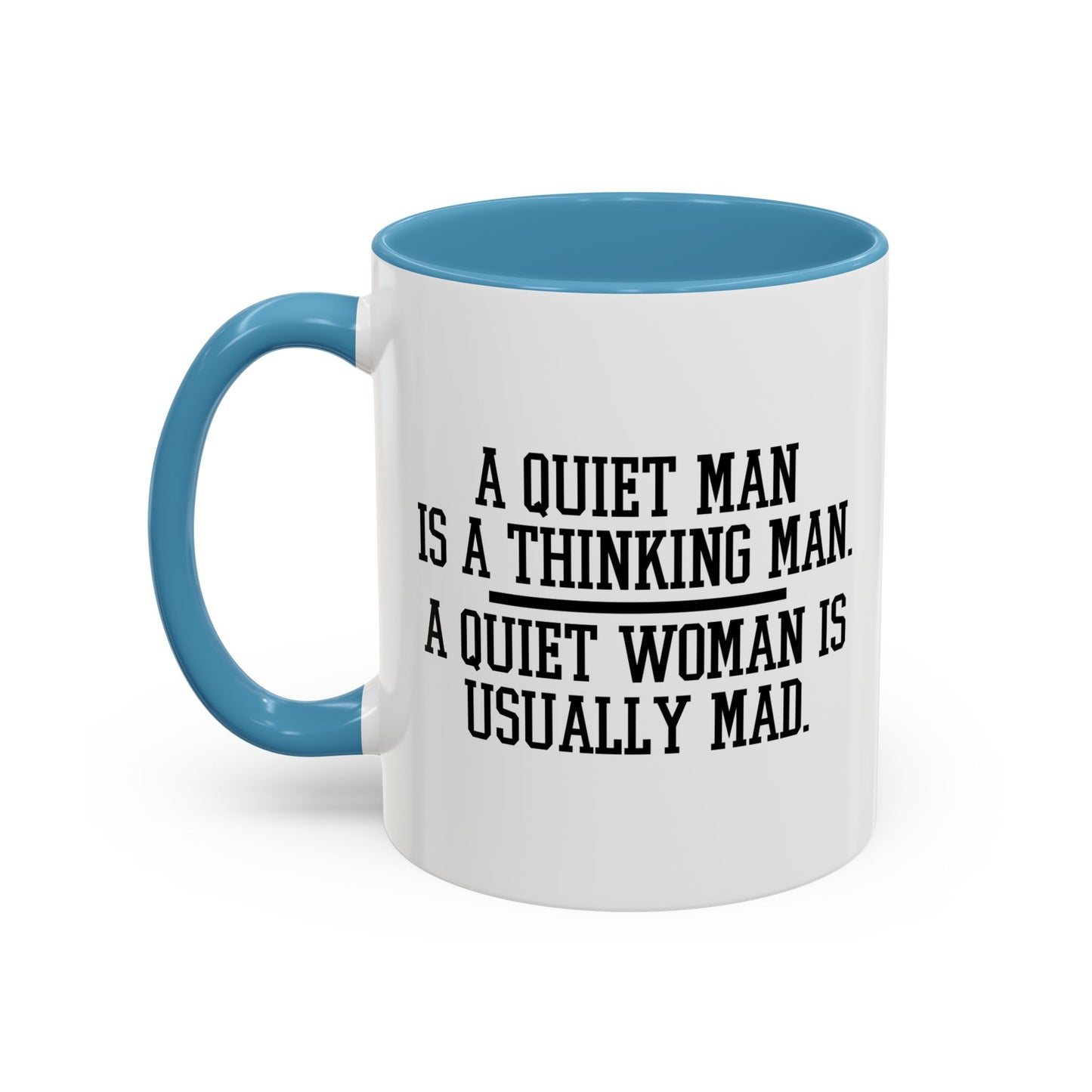 QUIET MAN VS. QUIET WOMAN Accent BiColor Funny Sarcastic Mug