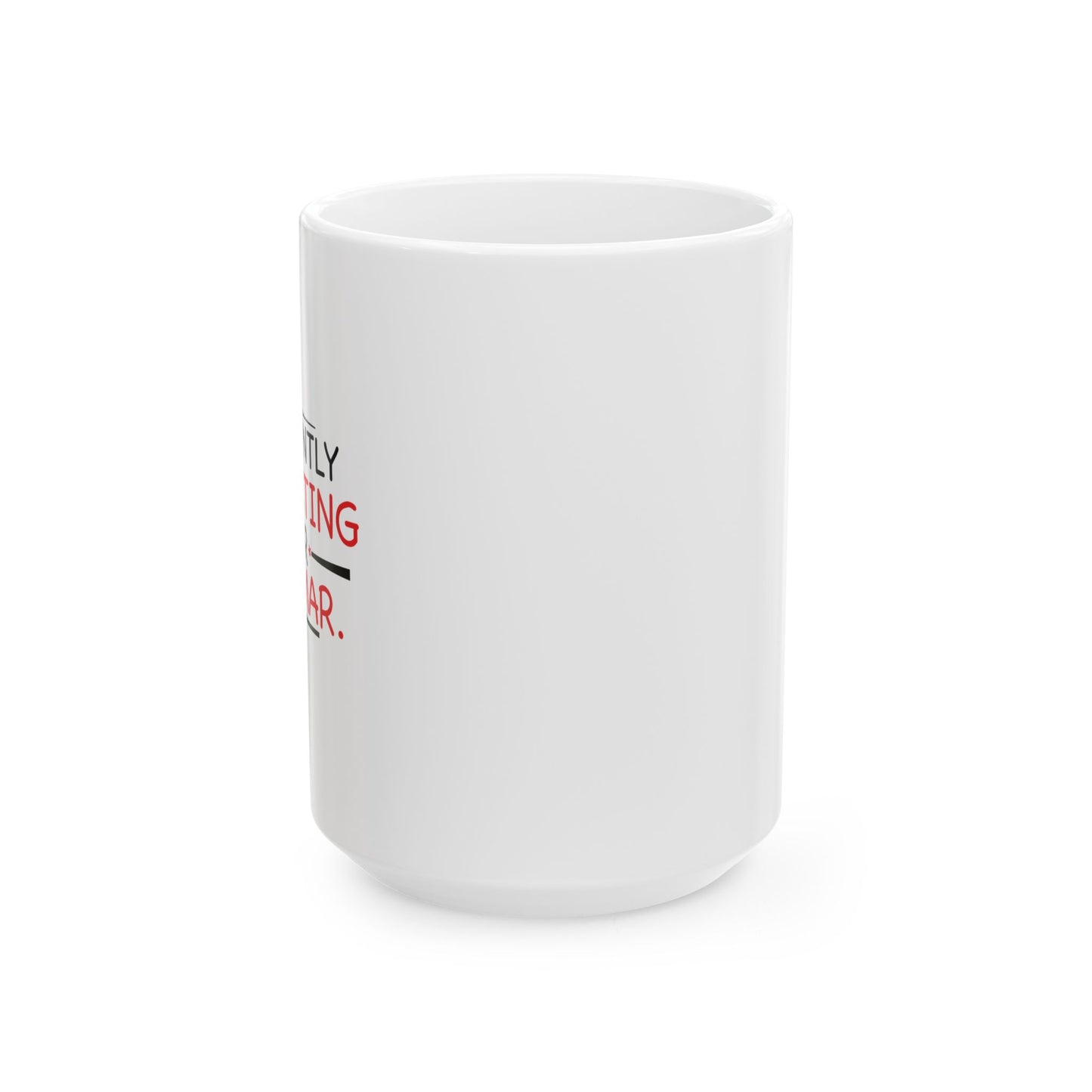 I'M SILENTLY CORRECTING YOUR GRAMMAR FUNNY SARCASTIC WHITE MUG