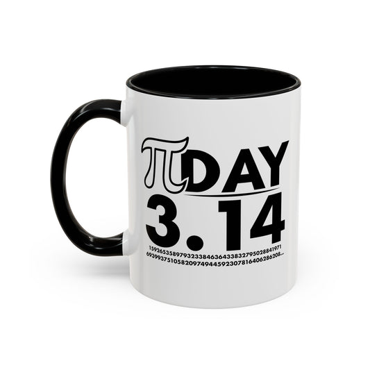 Pi DAY Accent BiColor Funny Sarcastic Mug