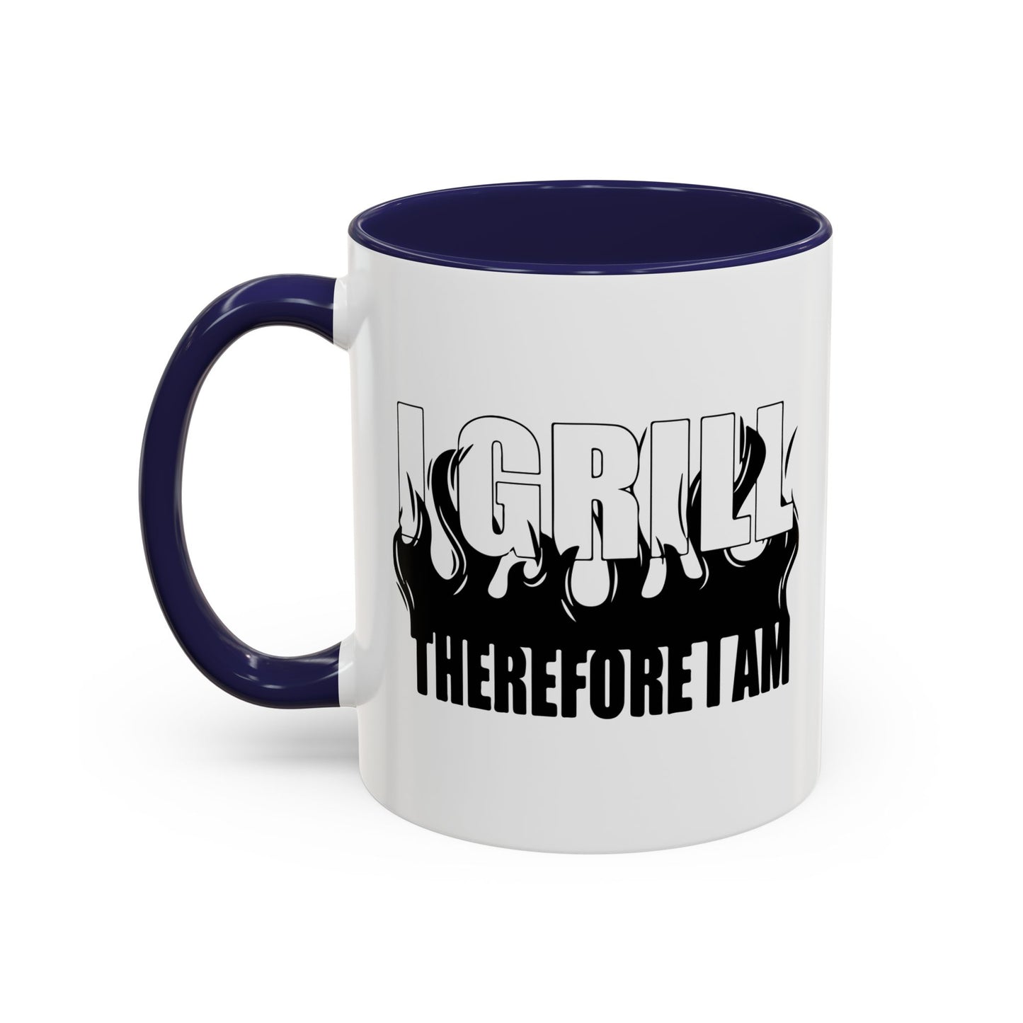 I GRILL THERE FOR I AM Accent BiColor Funny Sarcastic Mug