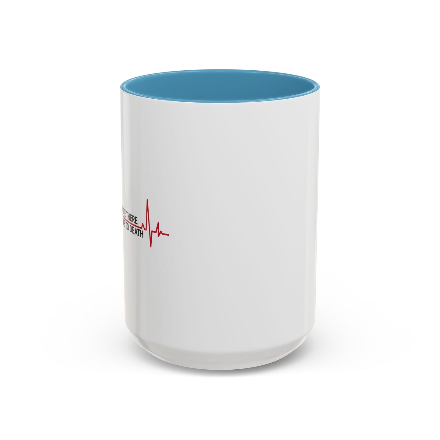 FOR A MINUTE THERE Accent BiColor Funny Sarcastic Mug