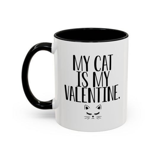 MY CAT IS MY VALENTINE Accent BiColor Funny Sarcastic Mug