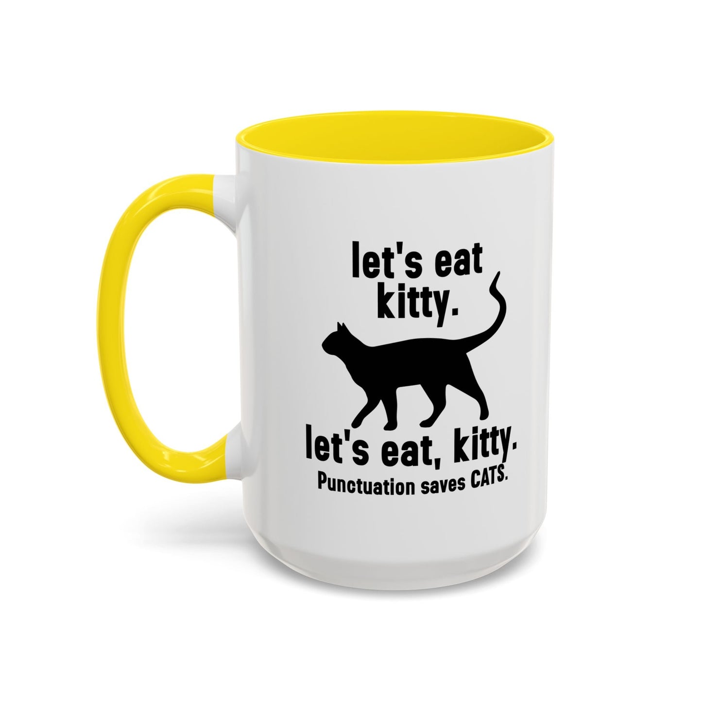 LET'S EAT KITTY Accent BiColor Funny Sarcastic Mug