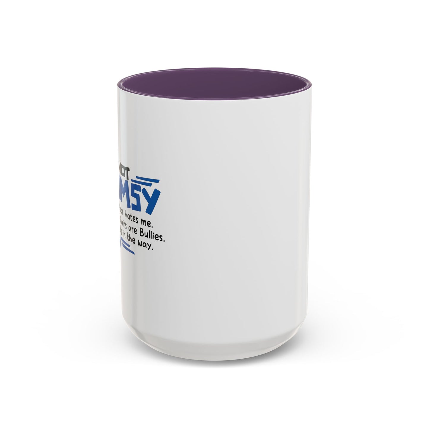 I'M NOT CLUMSY Accent BiColor Funny Sarcastic Mug