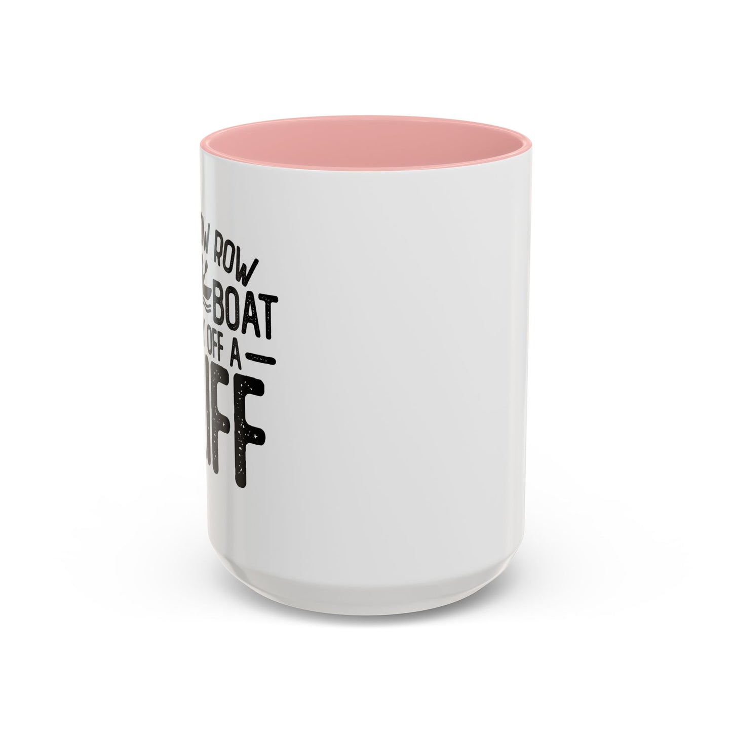 GENTLY OFF A CLIFF Accent BiColor Funny Sarcastic Mug