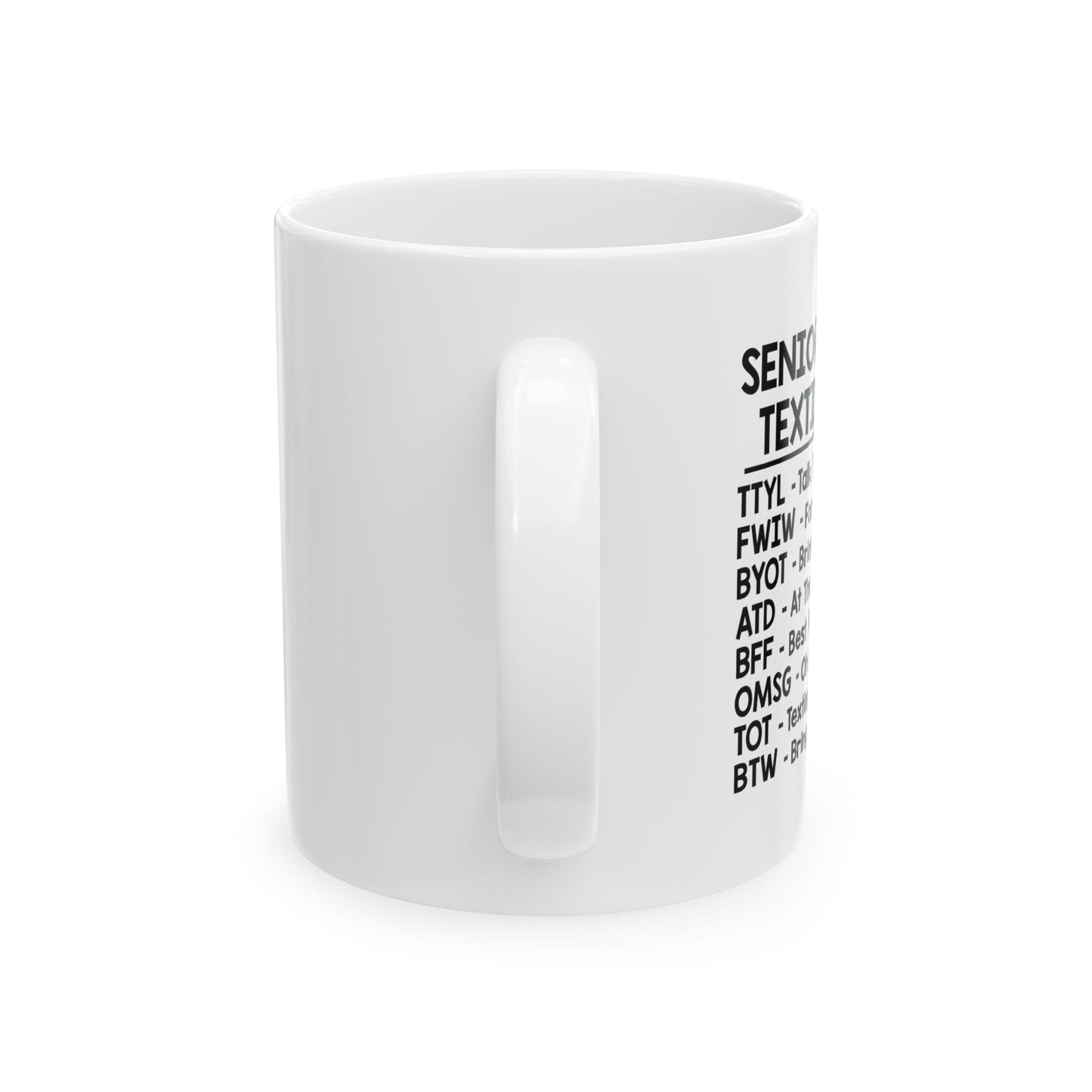 SENIOR CITIZEN TEXTING CODE FUNNY SARCASTIC White Mug